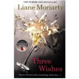 Three Wishes | Liane Moriarty (ISBN: 9781405918497)
