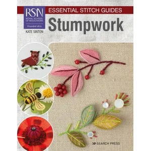 RSN Essential Stitch Guides: Stumpwork | Sinton, Kate (ISBN: 9781782219231)
