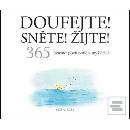Doufejte! Sněte! Žijte! - Helen Exley