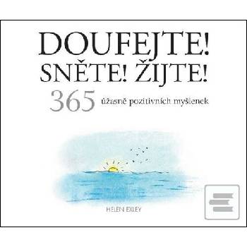 Doufejte! Sněte! Žijte! - Helen Exley