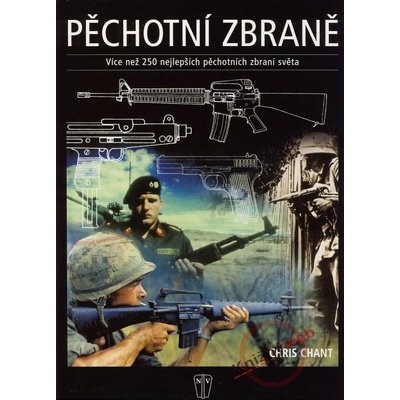 Pěchotní zbraně dvacátého století - Chris Chant