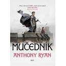 Mučedník - Anthony Ryan
