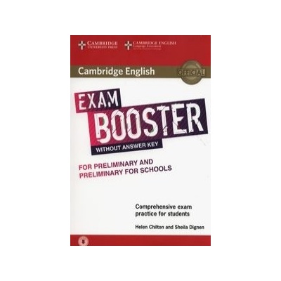 Cambridge English Exam Booster for Preliminary and Preliminary for Schools Without Answer Key with Audio Chilton Helen