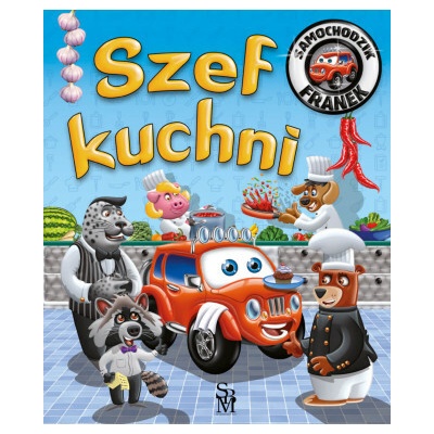 Szef kuchni. Samochodzik Franek