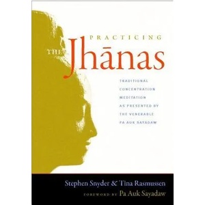Practicing the Jhanas | Stephen Snyder, Tina Rasmussen (ISBN: 9781590307335)