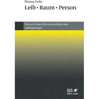 Leib, Raum, Person | Thomas Fuchs