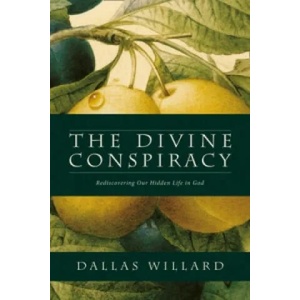 Divine Conspiracy | Dallas Willard (2014)