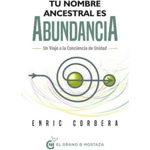 Tu Nombre Ancestral Es Abundancia (ISBN: 9788412691375)
