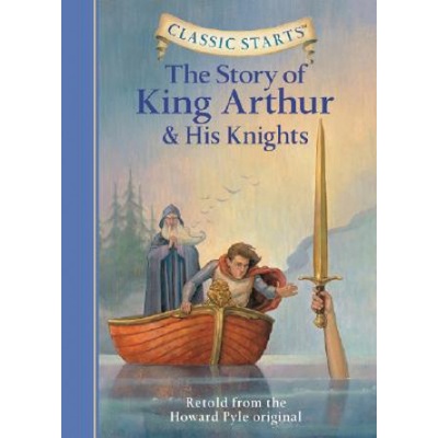 The Story of King Arthur and His Knights