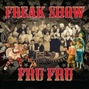 FRU FRU: FREAK SHOW CD