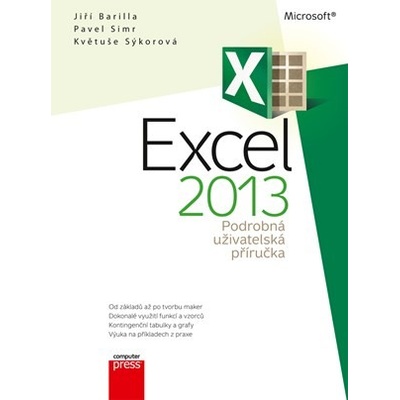 Microsoft Excel 2013 Podrobná uživatelská příručka | Květuše Sýkorová, Pavel Simr, Jiří Barilla