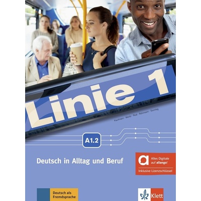 Linie 1 - A1.2 – Hybride Ausgabe – Kurs./Übungsbuch + MP3/Video allango.net + Lizenz (24 Monate)