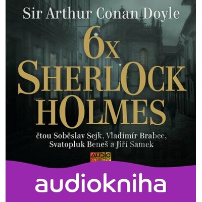 6x Sherlock Holmes Sir Arthur Conan Doyle; Soběslav Sejk; Jiří Samek; Vladimír Brabec; Svatopluk...