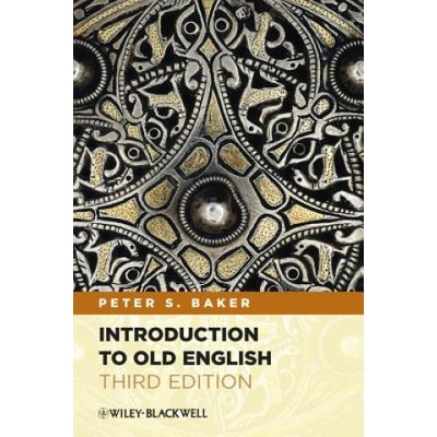 Introduction to Old English Baker Peter S.
