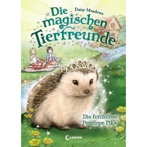 Die magischen Tierfreunde - Die furchtlose Penelope Piks | Daisy Meadows, Sandra Margineanu (ISBN: 9783785587904)