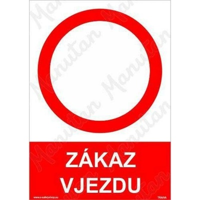 Zákaz vjezdu, plast 297 x 420 x 2 mm A3