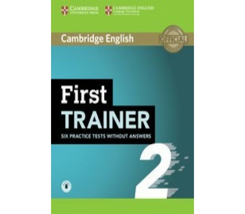 First Trainer 2 Six Practice Tests without Answers with Audio