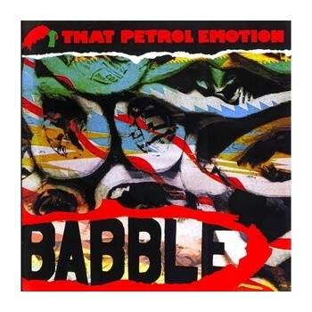That Petrol Emotion - Babble CD