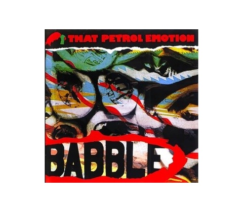 That Petrol Emotion - Babble CD
