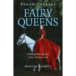 Pagan Portals - Fairy Queens - Meeting the Queens of the Otherworld (ISBN: 9781785358333)