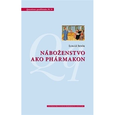 Náboženstvo ako phármakon - Lukáš Jeník
