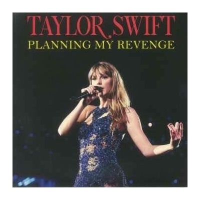 Taylor Swift - Planning My Revenge (TV And Radio Appearances 2008-2013) LP