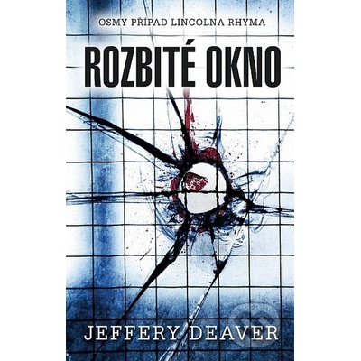 Rozbité okno Jeffery Deaver