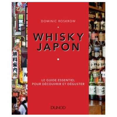 Whisky Japon - Le guide essentiel pour découvrir et déguster