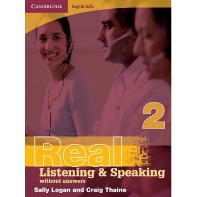 Cambridge English Skills Real Listening and Speaking 2 without answers Craig Thaine Sally Logan