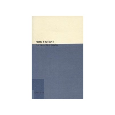 Do poslednej bodky - Marta Součková