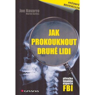 Jak prokouknout druhé lidi - Joe Navarro, Marvin Karlins