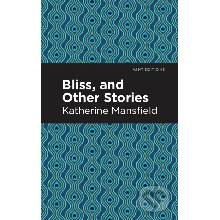 Bliss, and Other Stories