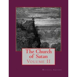 The Church of Satan II: Volume II - Appendices | Michael A Aquino (ISBN: 9781494446963)