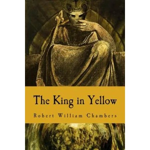 The King in Yellow | Robert William Chambers (ISBN: 9781986160155)
