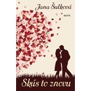 Skús to znovu - Jana Šulková