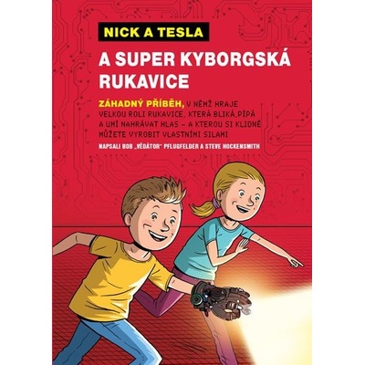 Nick a Tesla a super kyborgská rukavice - Bob Pflugfelder; Steve Hockensmith