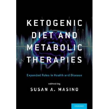 Ketogenic Diet and Metabolic Therapies | Susan A. Masino