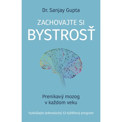 Zachovajte si bystrosť - Sanjay Gupta