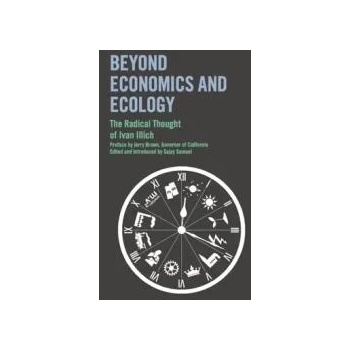 Image 1 of Beyond Economics and Ecology | Ivan Illich, Jerry Brown, Sajay Samuel