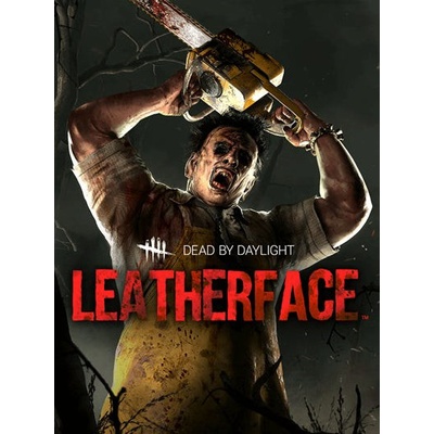 Dead by Daylight - Leatherface