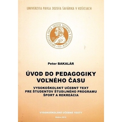 Úvod do pedagogiky voľného času - Peter Bakalár