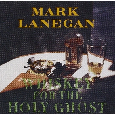 Lanegan Mark - Whiskey For The Holy Ghost LP