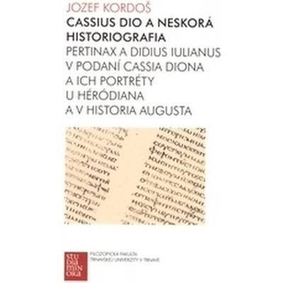 Cassius Dio a neskorá historiografia