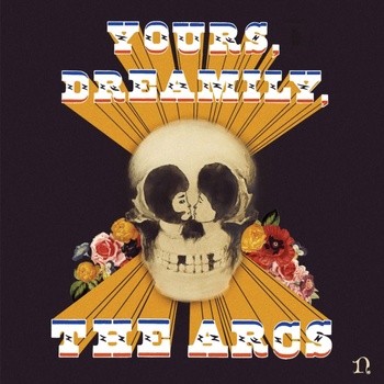 Arcs - Yours, Dreamily (LP) (075597950014)
