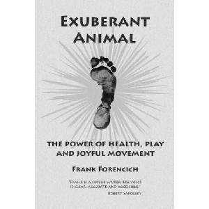 Exuberant Animal | FRANK FORENCICH (ISBN: 9781425956639)