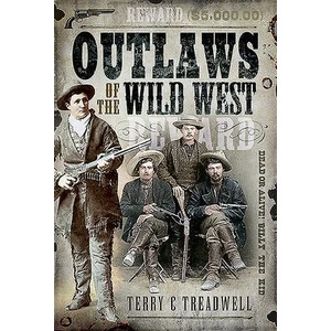 Outlaws of the Wild West | Terry C Treadwell (ISBN: 9781526782373)