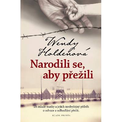 Narodili se, aby přežili