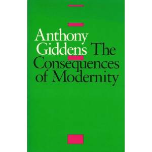 Consequences of Modernity | Anthony Giddens (ISBN: 9780745609232)
