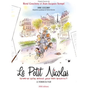 Le Petit Nicolas - Qu'est-ce qu'on attend pour être heureux ? - Le roman du film | Goscinny (ISBN: 9782365901659)