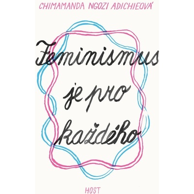 Adichieová Chimamanda Ngozi - Feminismus je pro každého